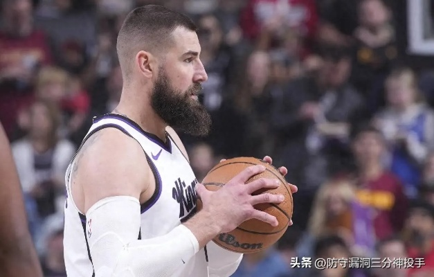 瓦兰丘纳斯为何枯坐冷板凳？深度解析这名中锋的隐身之谜
